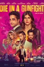 دانلود دوبله فارسی فیلم Die in a Gunfight 2021 دانلود دوبله فارسی فیلم Die in a Gunfight 2021