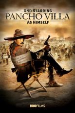 دانلود فیلم And Starring Pancho Villa as Himself 2003